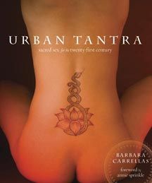urban tantra barbara carrellas urban tantra Urban Tantra: Sacred Sex for the Twenty First Century