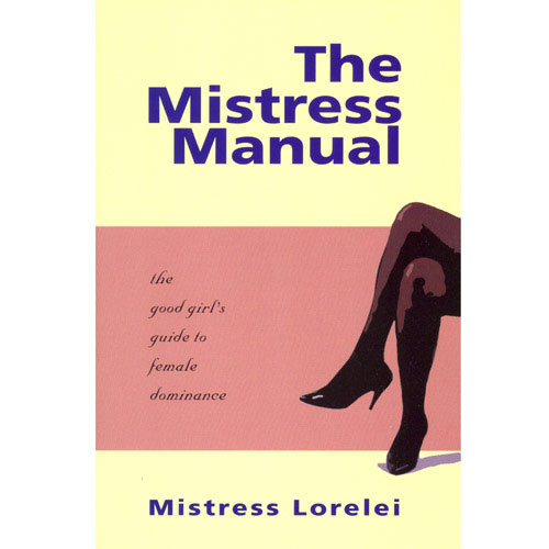 The Mistress Manual mistressmanual The Mistress Manual