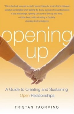 Opening Up: A Guide to Creating and Sustaining Open Relationships openingup Opening Up: A Guide to Creating and Sustaining Open Relationships