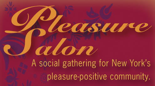 Pleasure Salon NYC January, Thurs., 1/31 PleasureSalon Pleasure Salon NYC January, Thurs., 1/31